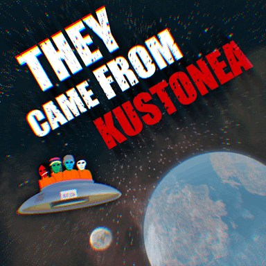 THEY CAME FROM KUSTONEA